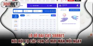 Lô đề Đại Cát 388BET